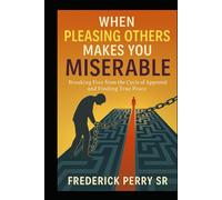 When Pleasing others Makes you Miserable
