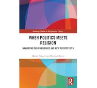 When Politics Meets Religion: Navigating Old Challenges and New Perspectives