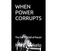 WHEN POWER CORRUPTS: The rise and fall of Pacori