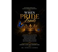 When Pride Leads: The Hidden Power That Quietly Destroys Everything