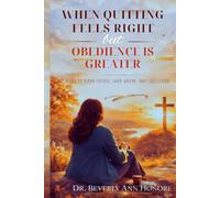 WHEN QUITTING FEELS RIGHT BUT OBEDIENCE IS GREATER: A Call To Remain Faithful, When Walking Away Feels Easier.
