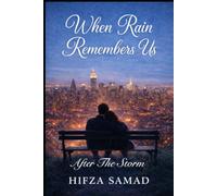 When Rain Remembers Us: After The Storm