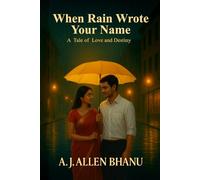 When Rain Wrote Your Name: A Tale of Love and Destiny