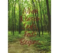 When Reason Ends, faith Begins - Inspirational Journal: Faith-based cover design, Perfect gift for Family and Friends