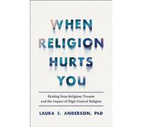 Laura E. Phd An When Religion Hurts You - Healing from Religious Tra (Tascabile)