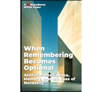 When Remembering Becomes Optional: Artificial Intelligence, Memory, and the Loss of Necessity
