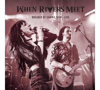 When Rivers Meet Breakers of Chains Tour Live (CD) Album