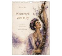 When roots learn to fly poetic illustrations of healing, memory and becoming (Wall Calendar 2027 DIN A4 portrait), CALVENDO 12 Month Wall Calendar: An ... Journey through growth, loss and wonder