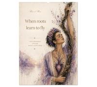 When roots learn to fly poetic illustrations of healing, memory and becoming (Wall Calendar 2027 DIN A2 portrait), CALVENDO 12 Month Wall Calendar: An ... Journey through growth, loss and wonder