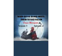 When Royal Blood Meets Their Savage Fallen Season 1 Episode 2: 3