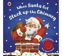 When Santa Got Stuck up the Chimney