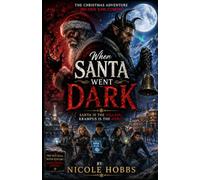 When Santa Went Dark: The Christmas Adventure No One Saw Coming