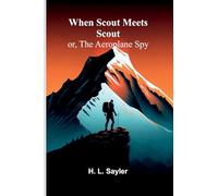 When Scout Meets Scout; Or, The Aeroplane Spy