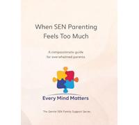 When SEN Parenting Feels Too Much: A compassionate guide for overwhelmed parents