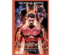 When Shadows Claim the Crown: Rejected Mate Romance of Power, Vengeance, and a Dangerous Prophecy