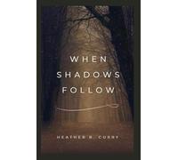 When Shadows Follow