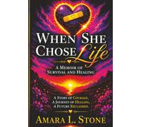 When She Chose Life: A Memoir of Survival and Healing