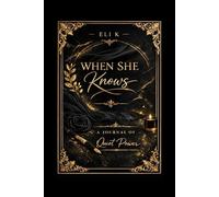 WHEN SHE KNOWS: A Guided Journal for Women Who Know Their Worth