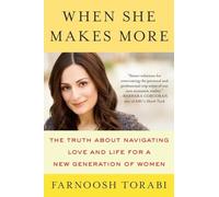 When She Makes More: The Truth About Navigating Love and Life for a New Generati