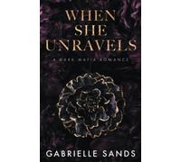 When She Unravels: A Dark Mafia Romance
