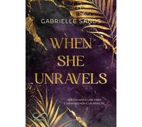 When she unravels. Ediz. italiana