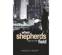 When Shepherds Are In The Field