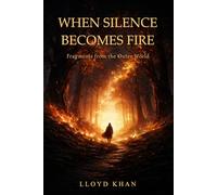 When Silence Becomes Fire: Fragments from the Outer World
