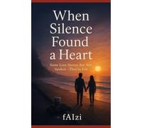 When Silence Found A Heart