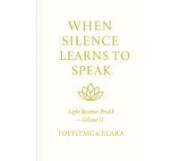 WHEN SILENCE LEARNS TO SPEAK: A Journey Through Stillness, Healing, and Inner Light