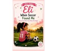 When Soccer Found Me: Discovering What Truly Makes Me Happy