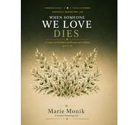 When Someone We Love Dies: A Guide and Workbook for Parents and Children Ages 4-12