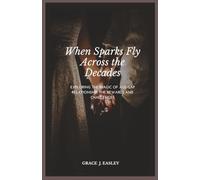 When Sparks Fly Across the Decades: Exploring the Magic of Age-Gap Relationships: Navigating the Rewards and Challenges