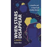 When Stars Disappear: A queer upmarket novel where grief, memory, and magic collide