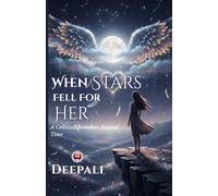 When Stars Fell for Her: A Celestial Romance Beyond Time: 2