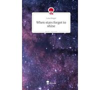 When stars forget to shine. Life is a Story - story.one