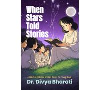 When Stars Told Stories: A Heartful Collection of Short Stories for Young Minds