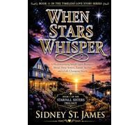 When Stars Whisper: A Heartwarming Small-Town Romance About Three Sisters, Family Secrets, and a Life-Changing Storm