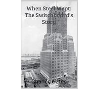 When Steel Wept: The Switchboard's Story