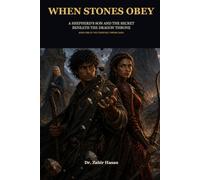 When Stones Obey: A Shepherd's Son and the Secret Beneath the Dragon Throne