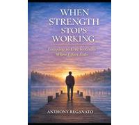 When Strength Stops Working: Learning to Live by Grace When Effort Fails