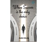 When success is the only choice: Gearing up for life with a positive mindset