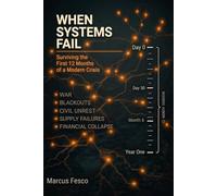 When Systems Fail: Surviving the First 12 Months of a Modern Crisis