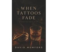 When Tattoos Fade: Stories that don't let go