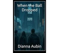 When the Ball Dropped