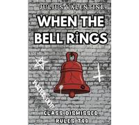 When the Bell Rings: Class dismissed, rules too...