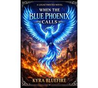 When the Blue Phoenix Calls