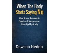 When The Body Starts Saying No: How Stress, Burnout & Emotional Suppression Show Up Physically