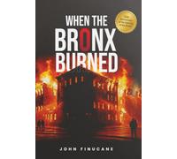 When the Bronx Burned: 50th Anniversary Special Edition