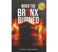 When the Bronx Burned: 50th Anniversary Special Edition