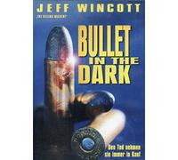 When The Bullet Hits The Bone (Bullet In The Dark).